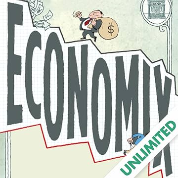 Economix: How Our Economy Works (and Doesn't Work) in Words and Pictures